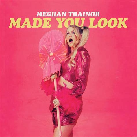 Meghan Trainor – Made You Look Lyrics 